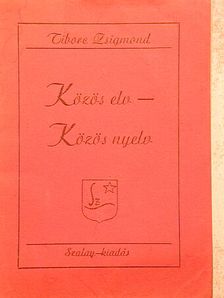 Tiborc Zsigmond - Közös elv - Közös nyelv [antikvár]