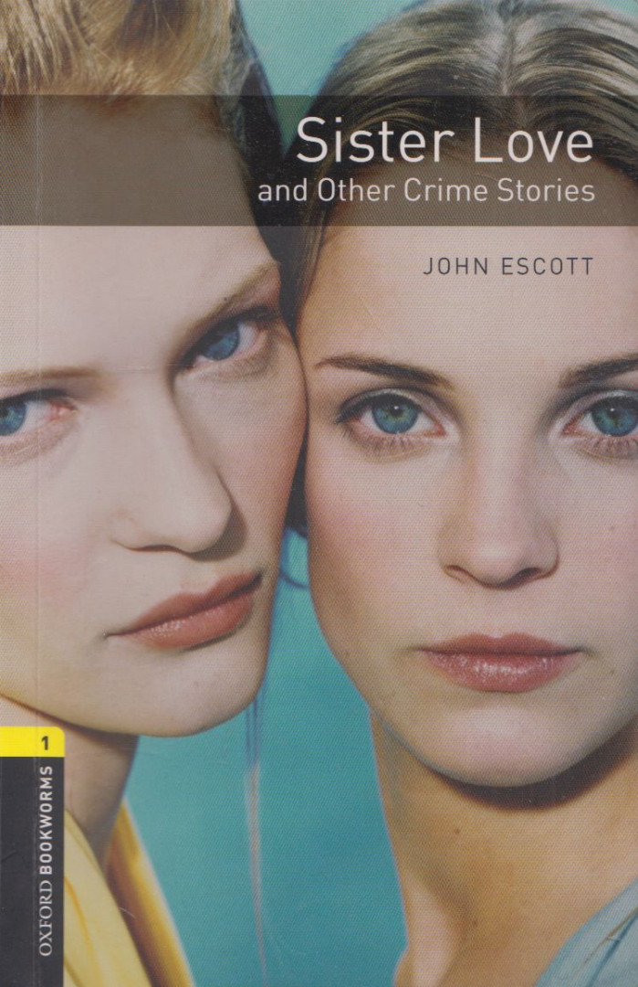 John Escott - Sister Love and Other Crime Stories - Stage 1 [antikvár]