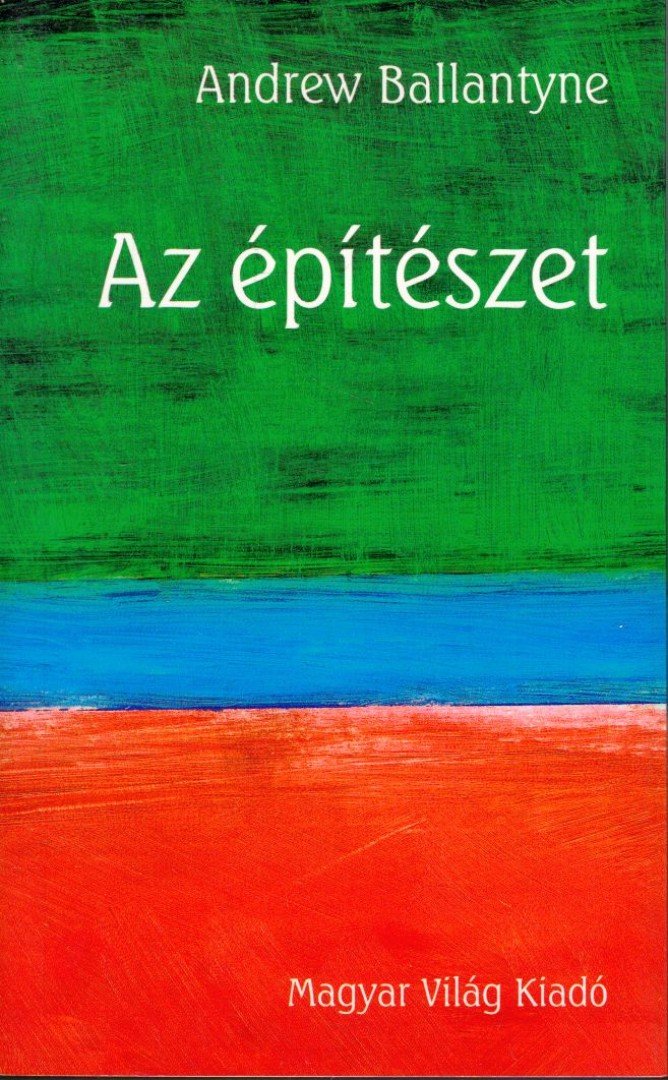 Andrew Ballantyne - Az építészet [antikvár]