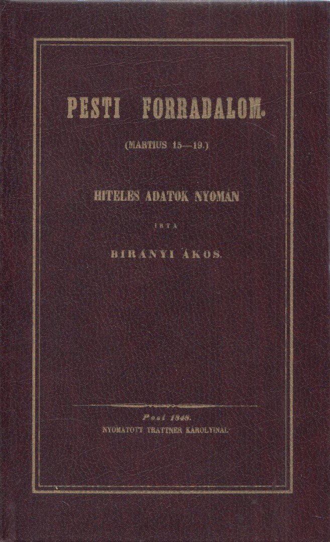 Birányi Ákos - Pesti forradalom (reprint) [antikvár]