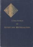 Wilhelm Lübke, Dr. Max Semrau - Die Kunst des Mittelalters [antikvár]