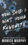 Monica Murphy - You Said I Was Your Favorite - Azt mondtad én vagyok a kedvenced [eKönyv: epub, mobi]