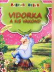 Vidorka a kis vakond [antikvár]