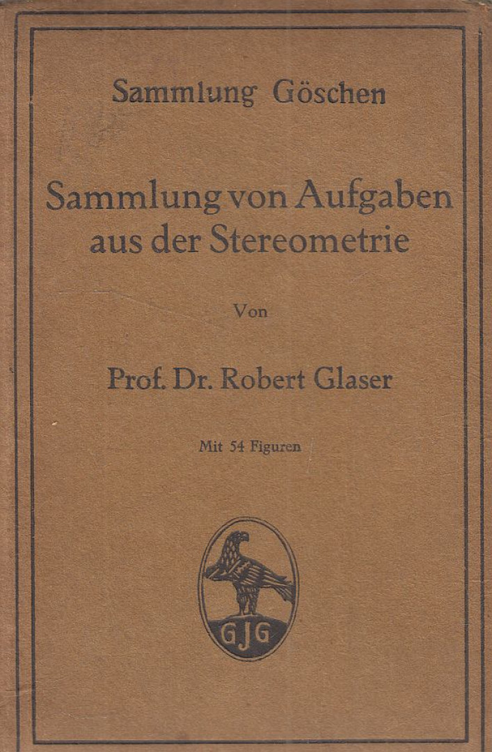 Dr. Robert Glaser - Sammlung von Aufgaben aus der Stereometrie [antikvár]
