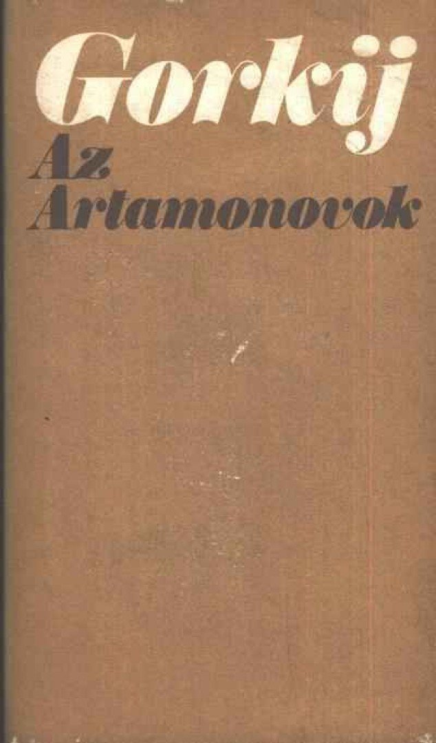 Gorkij, Makszim - Az Artamonovok [antikvár]