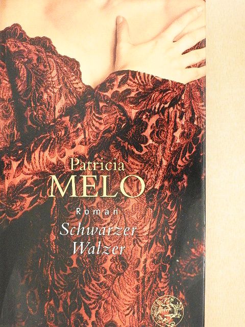Patrícia Melo - Schwarzer Walzer [antikvár]