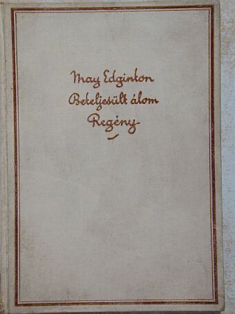 May Edginton - A beteljesült álom [antikvár]