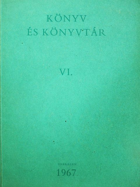 Esze Tamás - Könyv és könyvtár VI. [antikvár]
