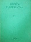 Esze Tamás - Könyv és könyvtár VI. [antikvár]