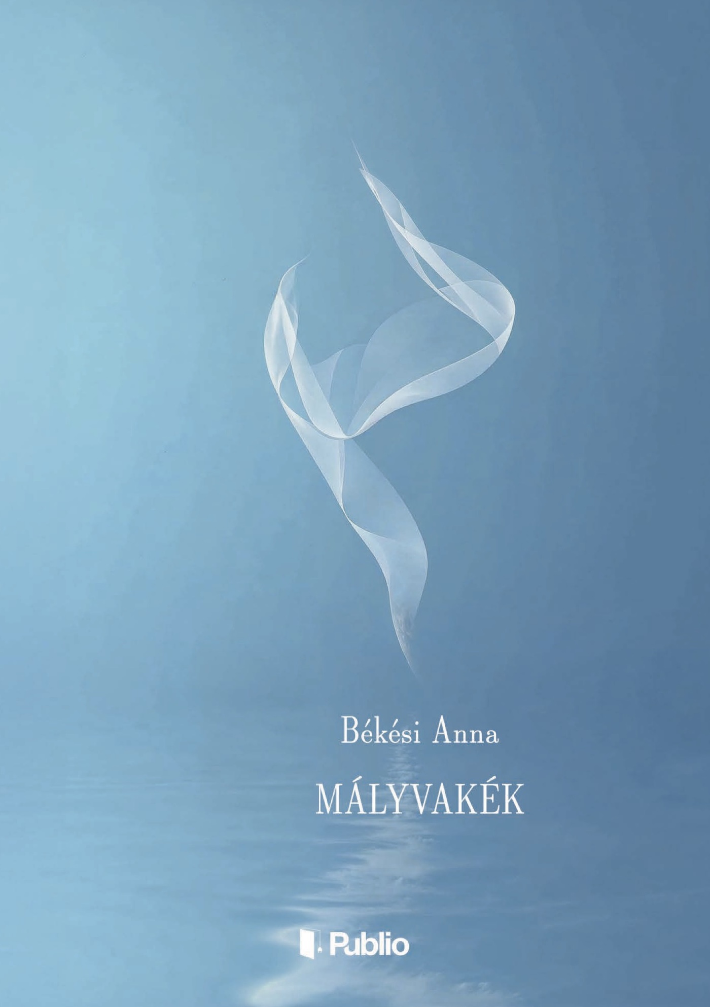 Békési Anna - Mályvakék [eKönyv: epub, mobi]
