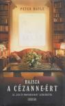 MAYLE, PETER - Hajsza a Cézanne-ért [antikvár]