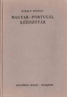 KIRÁLY RUDOLF - Magyar-portugál kéziszótár [antikvár]