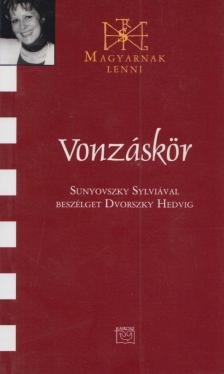 Dvorszky Hedvig - Vonzáskör (dedikált) [antikvár]