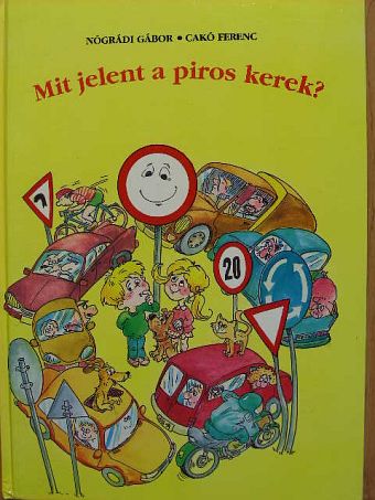Nógrádi Gábor - Mit jelent a piros kerek? [antikvár]