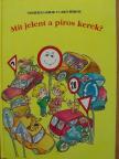 Nógrádi Gábor - Mit jelent a piros kerek? [antikvár]
