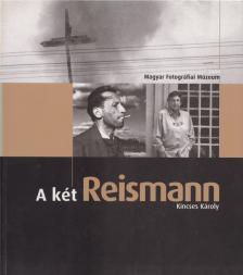 Kincses Károly - A két Reismann [antikvár]