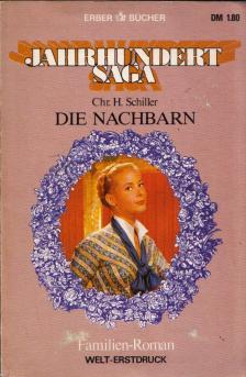 Chr. H. Schiller - Die Nachbarn [antikvár]