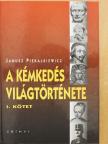 Janusz Piekalkiewicz - A kémkedés világtörténete I. [antikvár]