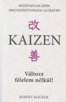 Robert Maurer - Kaizen - Változz félelem nélkül! [antikvár]