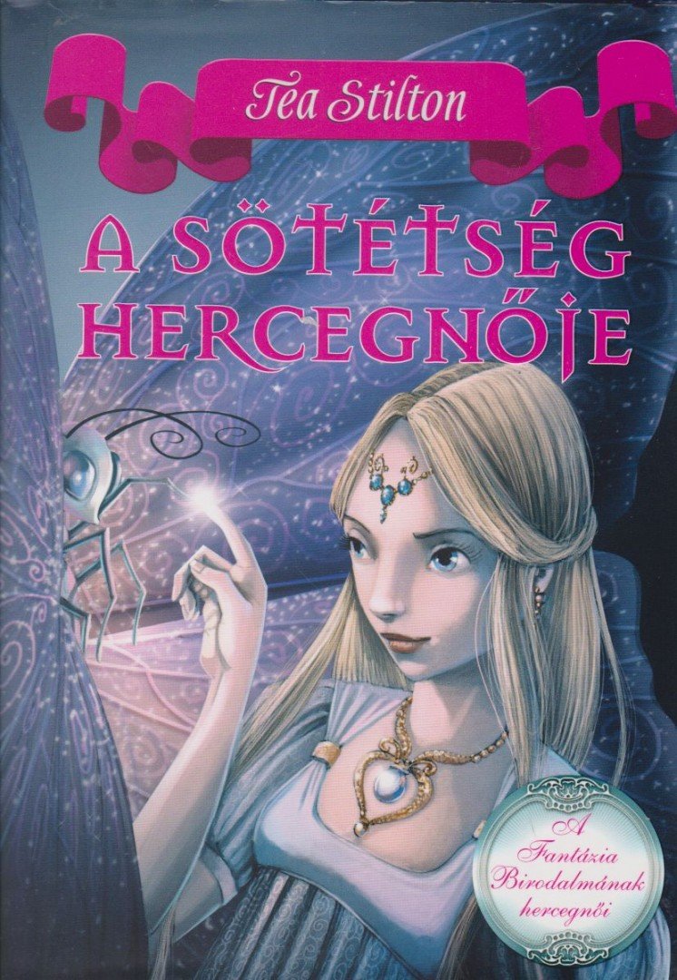 Tea Stilton - A sötétség hercegnője [antikvár]