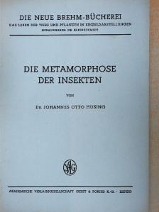 Dr. Johannes Otto Hüsing - Die Metamorphose der Insekten [antikvár]