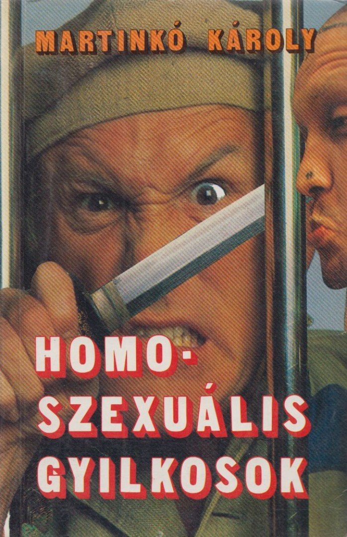 Martinkó Károly - Homoszexuális gyilkosok [antikvár]