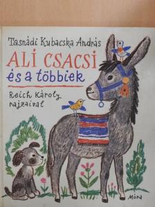Tasnádi Kubacska András - Ali csacsi és a többiek [antikvár]