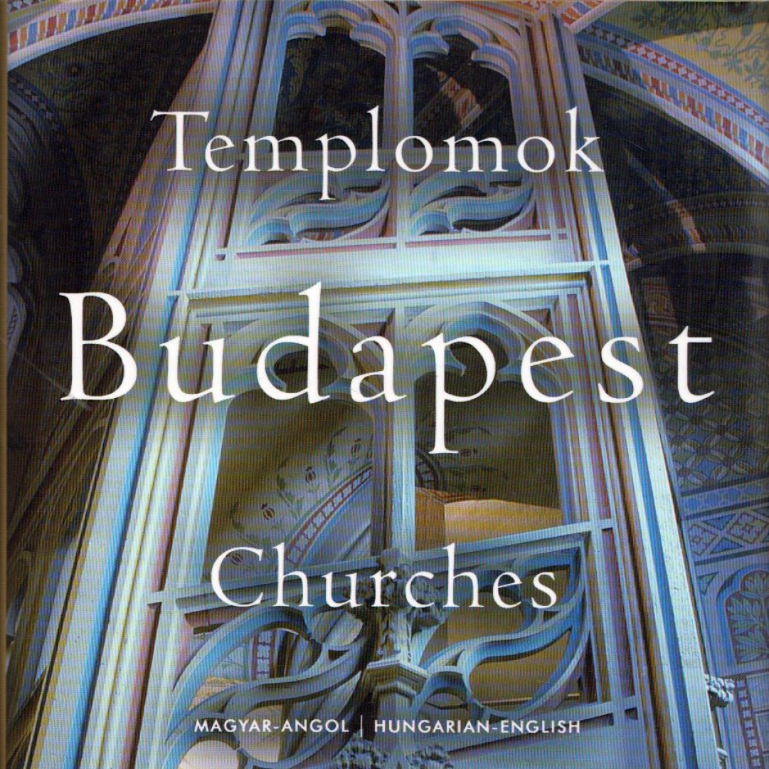 Lugosi Lugo László - Templomok / Churches Budapest [antikvár]