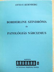 Otto F. Kernberg - Borderline szindróma és patológiás nárcizmus [antikvár]
