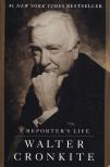 Walter Cronkite - A Reporter's Life [antikvár]