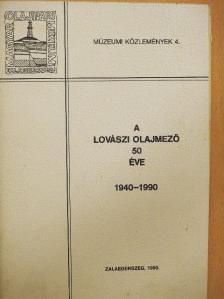 Srágli Lajos - A Lovászi olajmező 50 éve [antikvár]