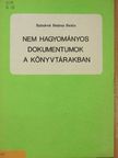 Bobokné Belányi Beáta - Nem hagyományos dokumentumok a könyvtárakban [antikvár]