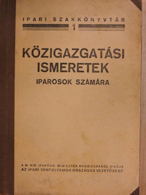 Amit a képesített iparosnak tudni kell közigazgatási ismeretek köréből [antikvár]