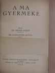 Dr. Dénes József - A ma gyermeke [antikvár]