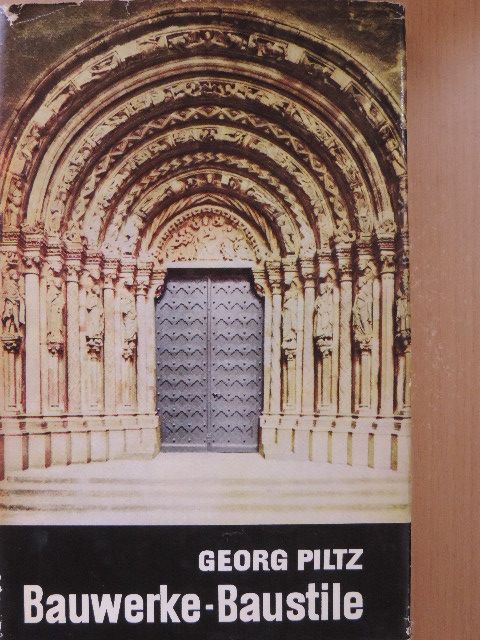 Georg Piltz - Bauwerke-Baustile [antikvár]