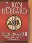 L. Ron Hubbard - Scientology 0-8 [antikvár]