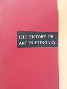 Antal Kampis - The History of Art in Hungary [antikvár]