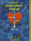 Aranyos István - Az életet mentő és örömöt adó torna (dedikált példány) [antikvár]