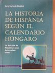 García Sánchez de Álmodóvár - La historia de Hispánia según el calendario húngaro [antikvár]