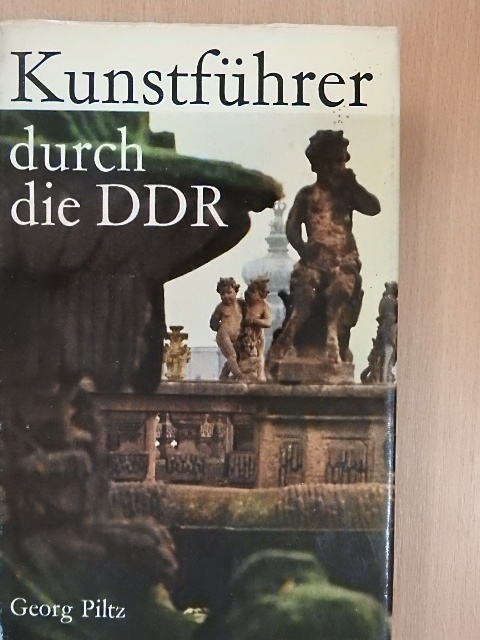 Georg Piltz - Kunstführer durch die DDR [antikvár]