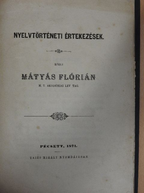 Mátyás Flórián - Nyelvtörténeti értekezések [antikvár]