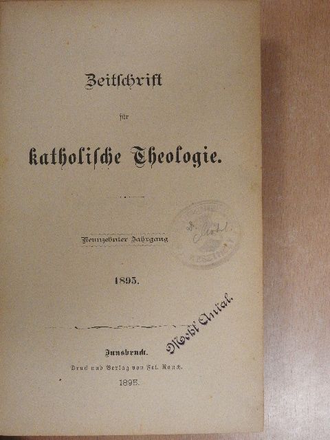 Nicolaus Milles S. J. - Zeitschrift für katholische Theologie 1895. (gótbetűs) [antikvár]
