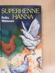 Felix Mitterer - Superhenne Hanna [antikvár]