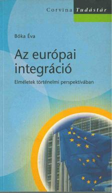 Bóka Éva - Az európai integráció [antikvár]