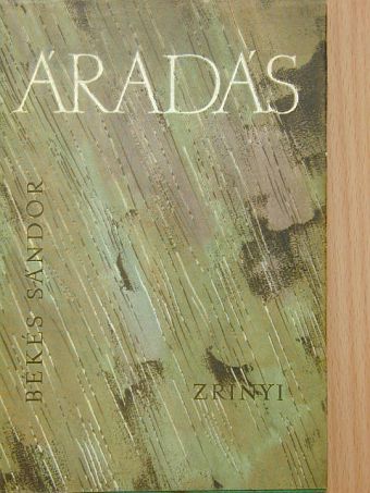 Békés Sándor - Áradás [antikvár]
