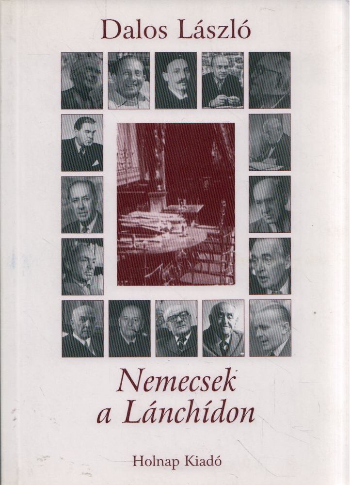 Dalos László - Nemecsek a Lánchídon [antikvár]