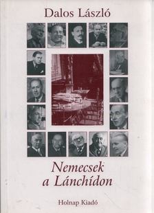 Dalos László - Nemecsek a Lánchídon [antikvár]