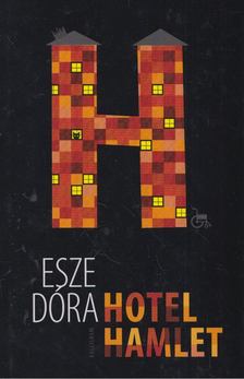 Esze Dóra - Hotel Hamlet [antikvár]