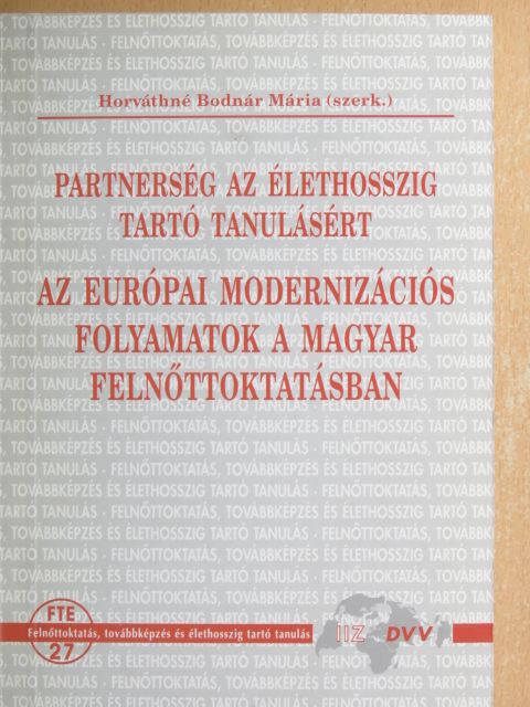 Ábel Lajosné - Az európai modernizációs folyamatok a magyar felnőttoktatásban [antikvár]