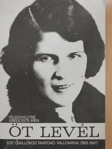 Dr. Félegyházyné Gregosits Irén - Öt levél (dedikált példány) [antikvár]